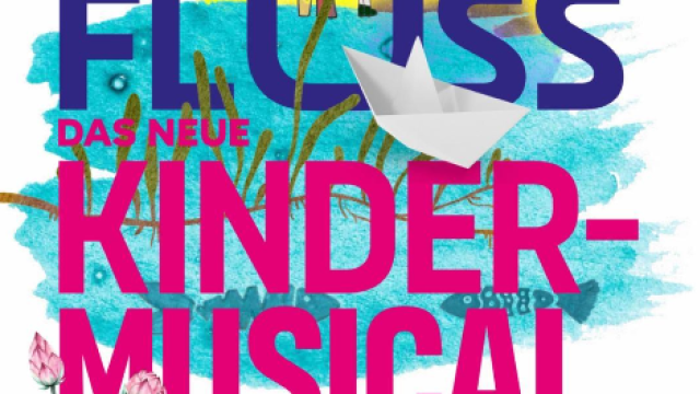 Der Fluss: Das neue Kindermusical